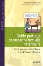 Guide pratique de médecine factuelle vétérinaire. De la preuve scientifique à la décision clinique