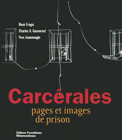 Carcérales. Pages et images de prison