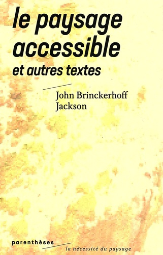 Le paysage accessible et autres textes