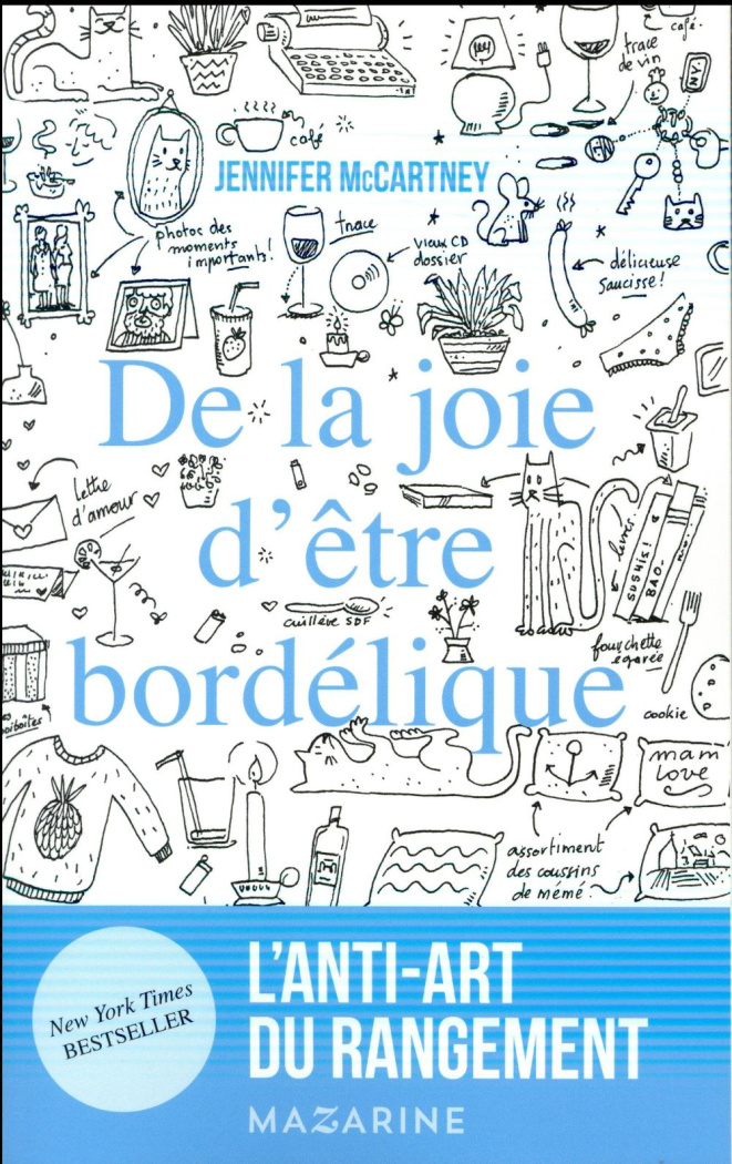 De la joie d'être bordélique