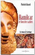 Le roman de Carthage Tome 1 : Hamilcar, le lion des sables
