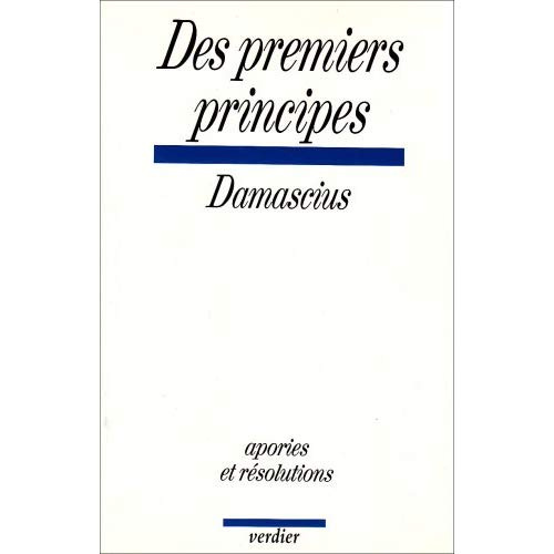 Des premiers principes. Apories et résolutions