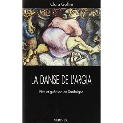 LA DANSE DE L'ARGIA - FETE ET GUERISON EN SARDAIGNE