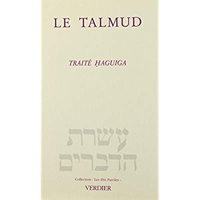 Le Talmud Tome 3 : Traité ÖHaguiga