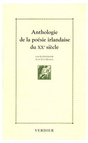 Anthologie de la poésie irlandaise du XXe siècle. 1890-1990
