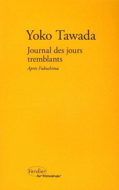 Journal des jours tremblants. Après Fukushima précédé de Trois leçons de poétique