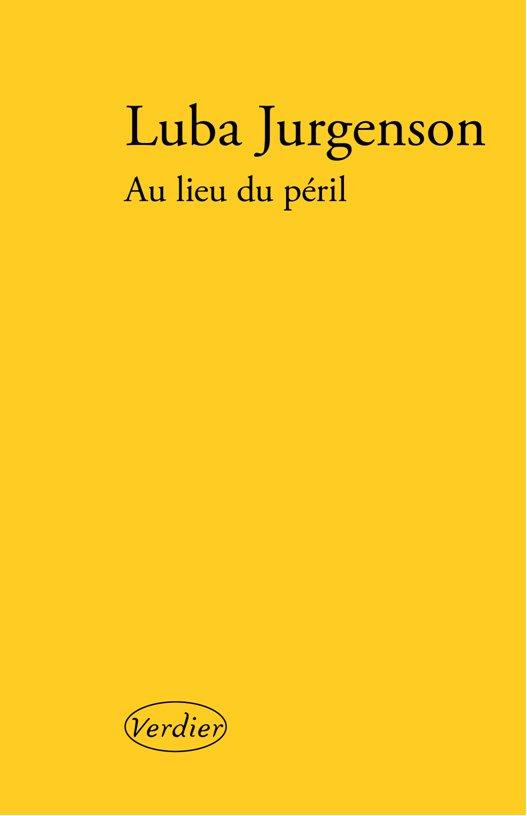 Au lieu du péril. Récit d'une vie entre deux langues