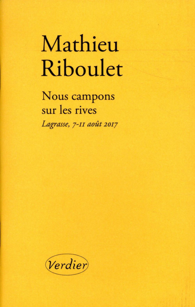 Nous campons sur les rives. Lagrasse, 7-11 août 2017