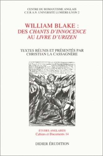 William Blake. Des "Chants d'innocence" au "Livre d'Urizen"