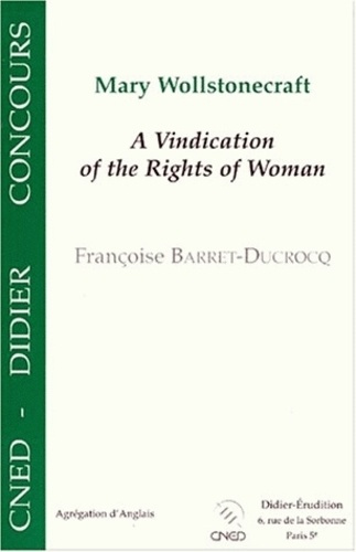 Mary Wollstonecraft. A vindication of the rights of woman