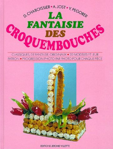 LA FANTAISIE DES CROQUEMBOUCHES. 1ère édition