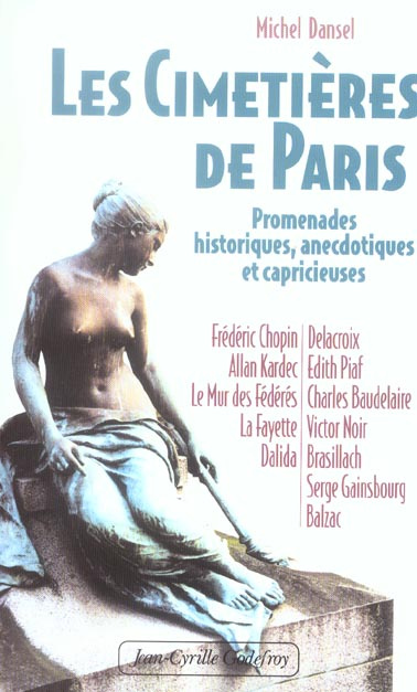 Les cimetières de Paris. Promenade historique, anecdotique et capricieuse