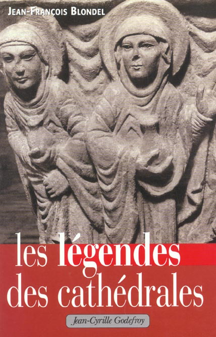 Les légendes des cathédrales