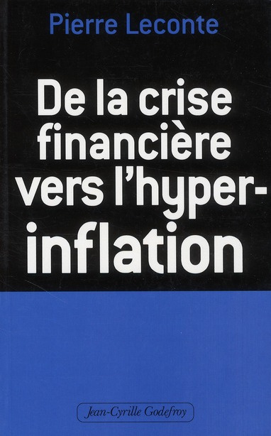 De la crise financière vers l'hyper-inflation. Comment vous protéger