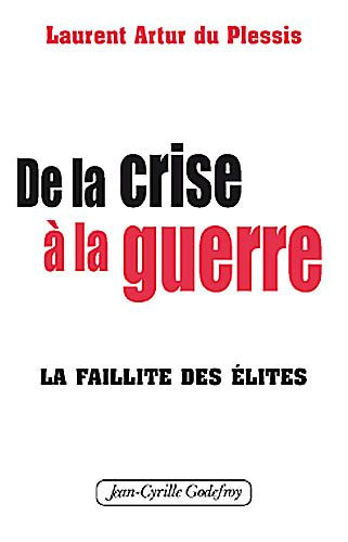 De la crise à la guerre. La faillite des élites