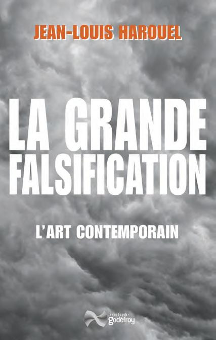La grande falsification. L'art contemporain
