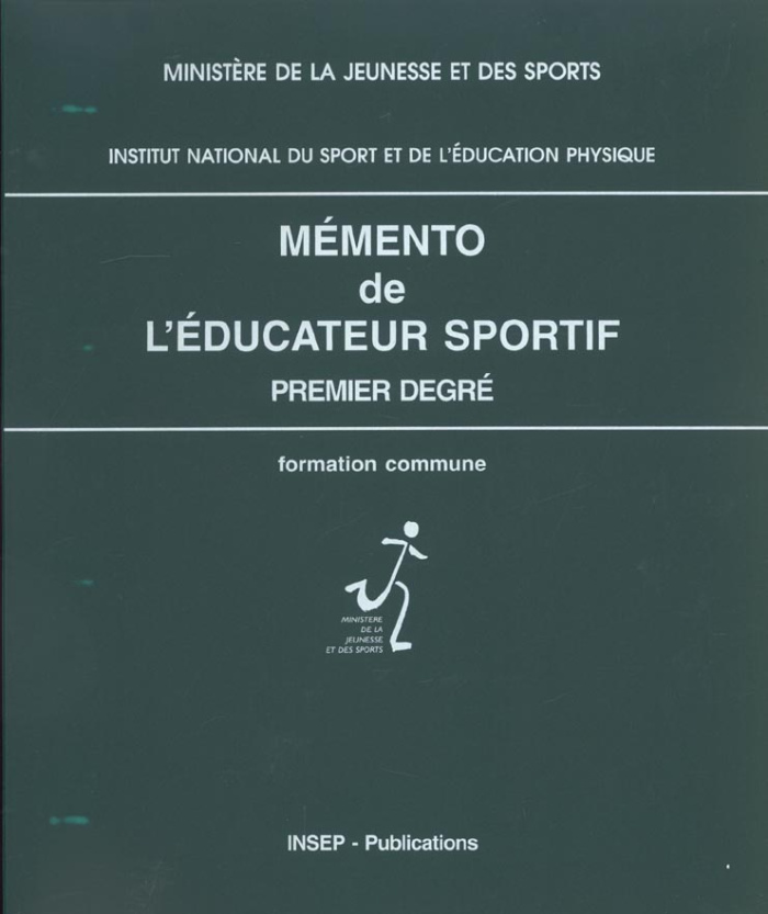 MEMENTO DE L'EDUCATEUR SPORTIF, PREMIER DEGRE FORMATION COMMUNE, 1996
