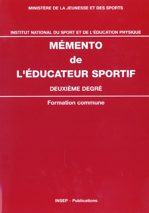 MEMENTO DE L'EDUCATEUR SPORTIF, 2E DEGRE FORMATION COMMUNE