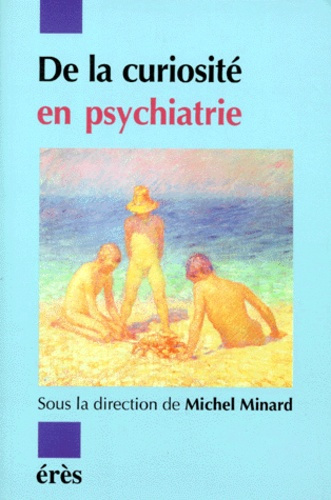 La curiosité en psychiatrie