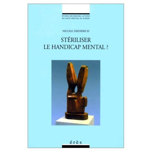 Stériliser le handicap mental ?