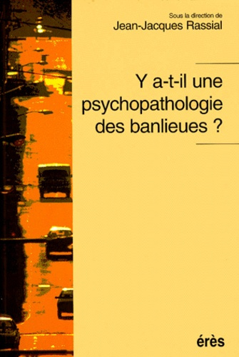 Y a-t-il une psychopathologie des banlieues ?