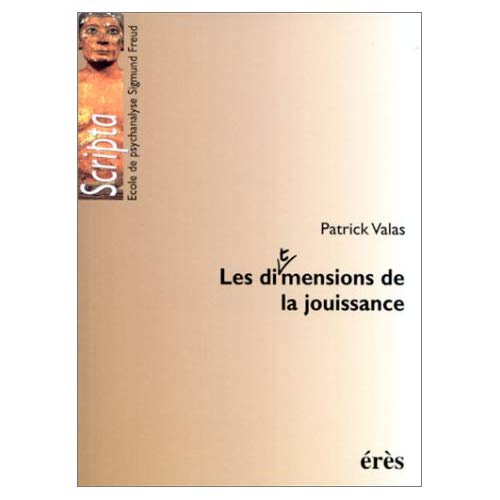 Les dimensions de la jouissance. Du mythe de la pulsion à la dérive de la jouissance, le concept de