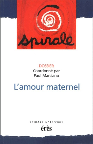 Spirale N° 18, 2001 : L'amour maternel