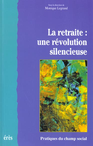 La retraite : une révolution silencieuse