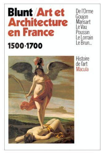 Art et Architecture en France. 1500-1700