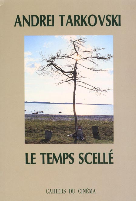 Le temps scellé. De L'Enfance d'Ivan au Sacrifice