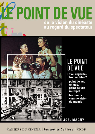Le point de vue. Du regard du cinéaste à la vision du spectateur