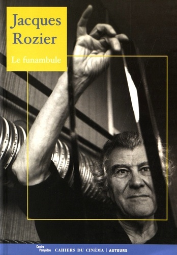 Jacques Rozier. Le funambule