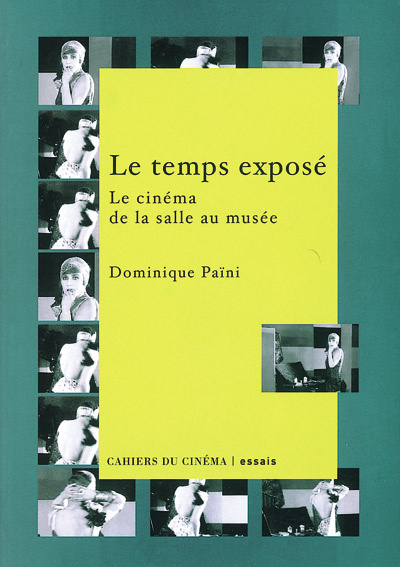 Le temps exposé. Le cinéma de la salle au musée