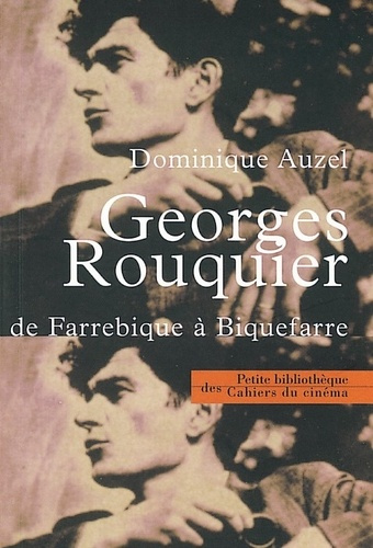 Georges Rouquier. De Farrebique à Biquefarre
