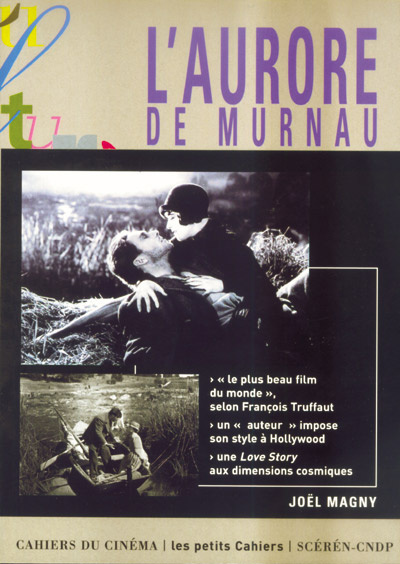 L'Aurore de Murnau. Le destin du "plus beau film du monde..."