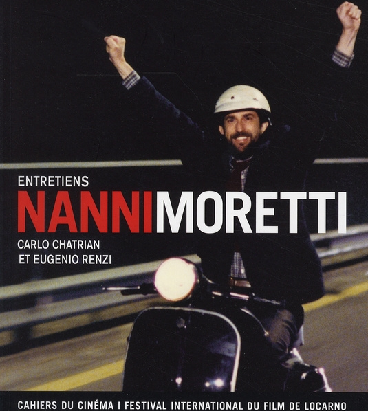 Nanni Moretti. Entretiens