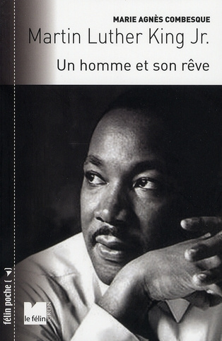 MARTIN LUTHER KING JR. - UN HOMME ET SON REVE