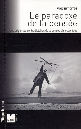 Le paradoxe de la pensée. Les exigences contradictoires de la pensée philosophique
