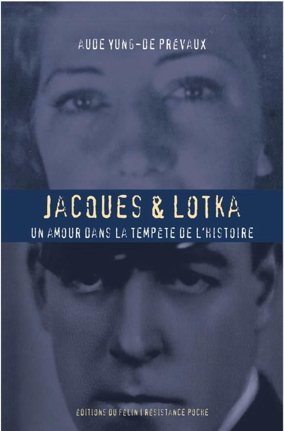 Jacques et Lotka. Un amour dans la tempête de l'histoire
