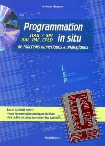 Programmation in situ de fonctions numériques et analogiques. ISP, avec 1 CD-ROM