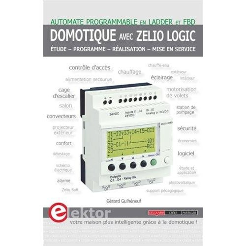 Domotique avec Zelio Logic. Etude, programme, réalisation, mise en service