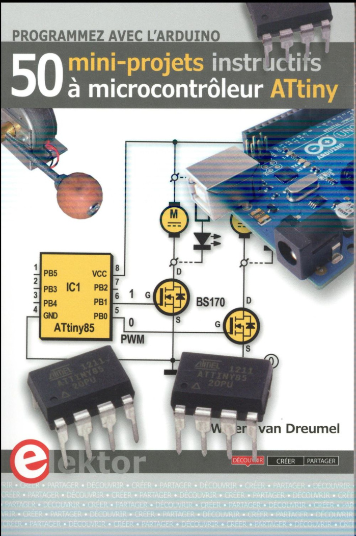 Programmez avec l'Arduino. 50 mini-projets instructifs à microcontrôleur ATtiny