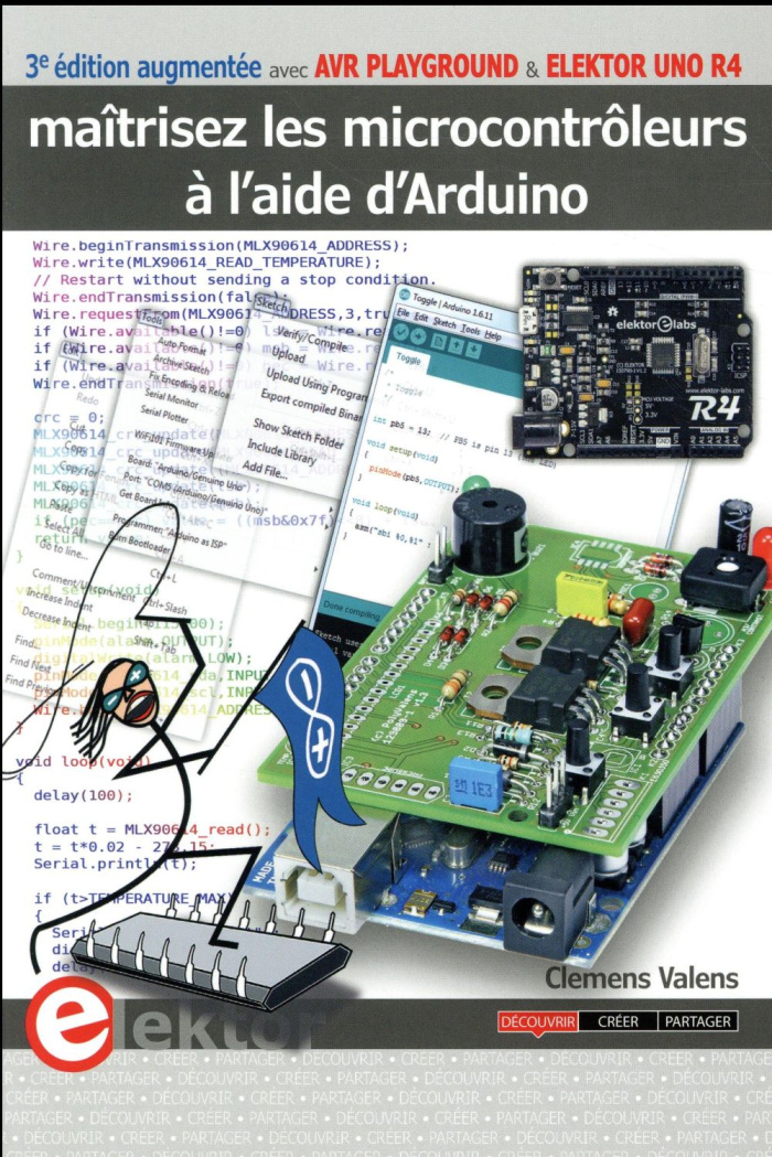 Maitrisez les microcontrôleurs a l'aide d'Arduino. 3e édition revue et augmentée