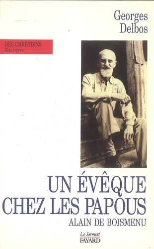 Un évêque chez les Papous. Alain de Boismenu