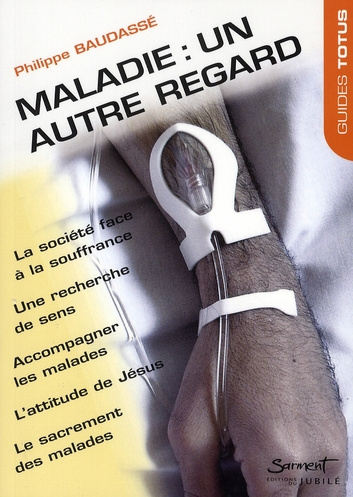Maladie : un autre regard