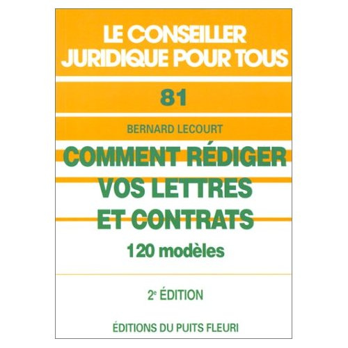 COMMENT REDIGER VOS LETTRES ET CONTRATS 120 modèles
