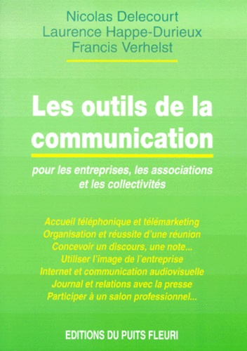 Les outils de la communication. Pour les entreprises, les associations et les collectivités