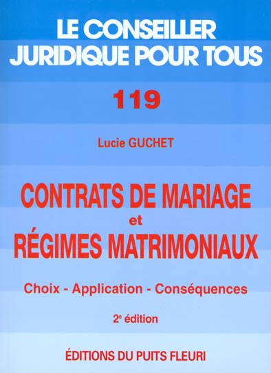 Contrats de mariage et régimes matrimoniaux. Choix, application, conséquences, 2e édition
