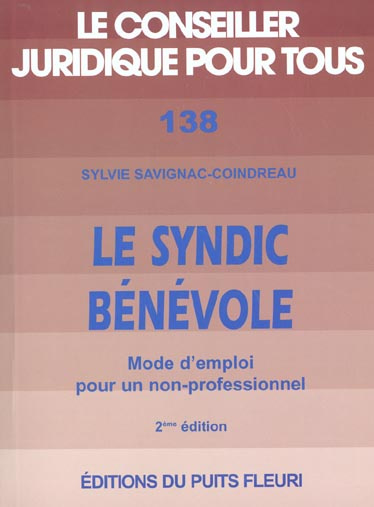 Le syndic bénévole. Mode d'emploi pour un non-professionnel, 2ème édition