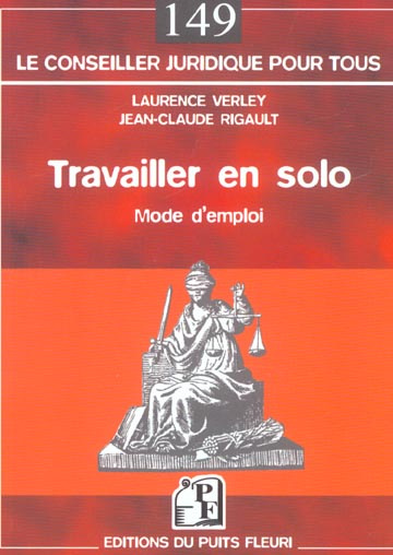 Travailler en solo. Mode d'emploi